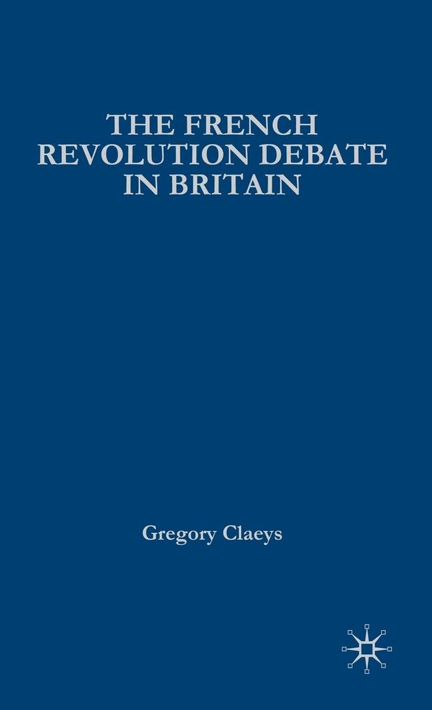 Produktbild: The French Revolution Debate in Britain | Gregory Claeys
