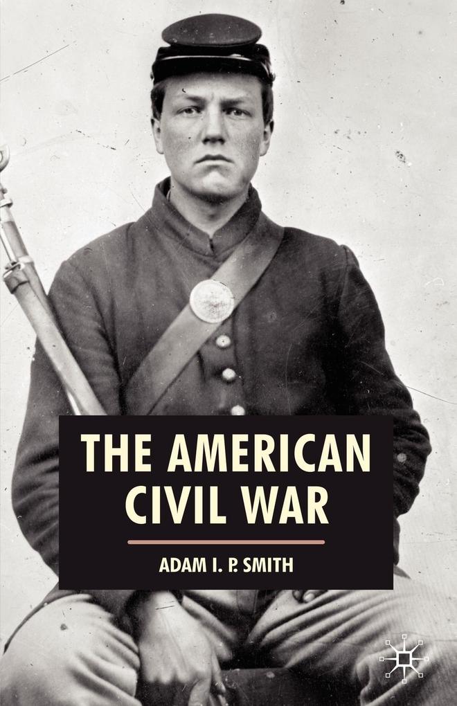 Produktbild: The American Civil War | Adam I. P. Smith