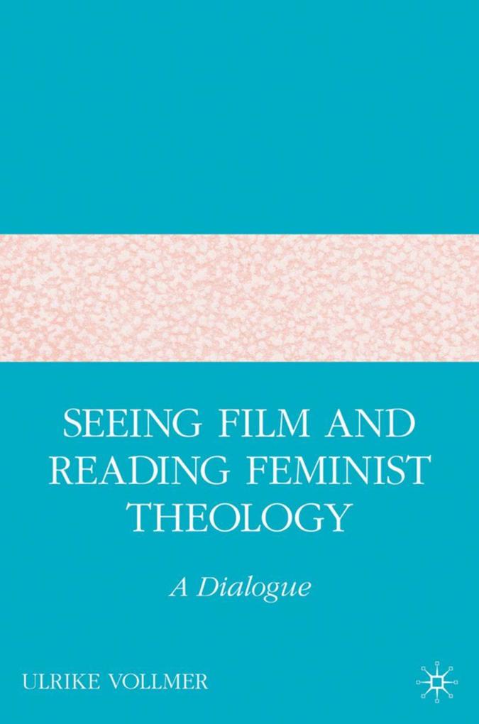 Produktbild: Seeing Film and Reading Feminist Theology | U. Vollmer, Ulrike Vollmer