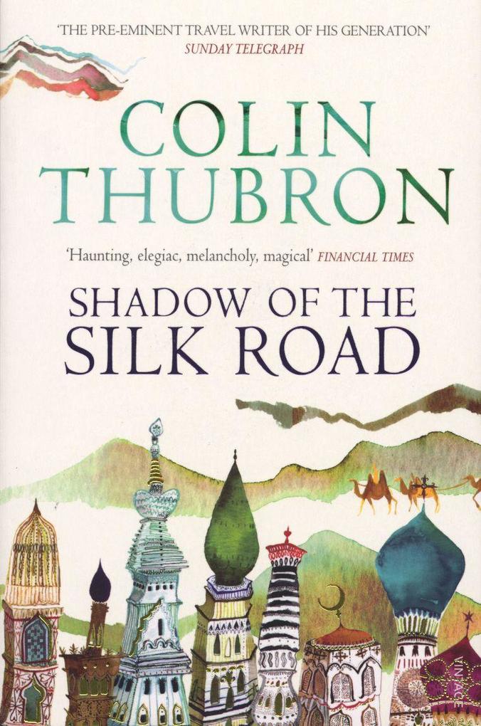 Produktbild: Shadow of the Silk Road | Colin Thubron