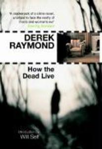 Produktbild: How the Dead Live | Derek Raymond