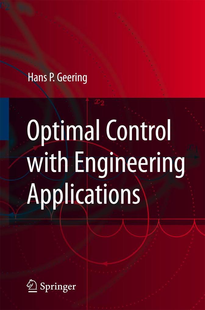 Produktbild: Optimal Control with Engineering Applications | Hans P. Geering