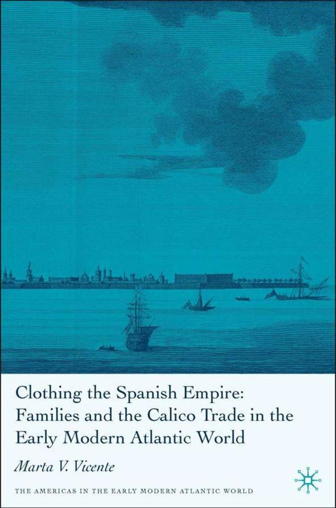Produktbild: Clothing the Spanish Empire | M. Vicente, Marta V. Vicente
