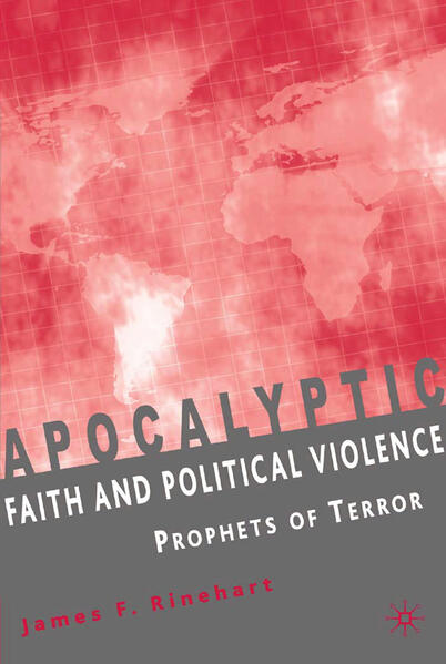 Produktbild: Apocalyptic Faith and Political Violence | J. Rinehart, James F. Rinehart