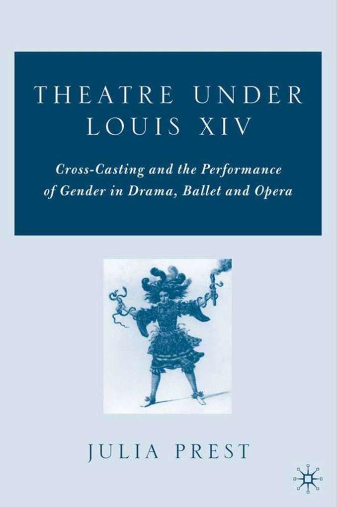 Produktbild: Theatre Under Louis XIV | J. Prest