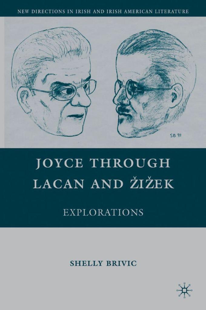Produktbild: Joyce Through Lacan and Zizek | Shelly Brivic, S. Brivic