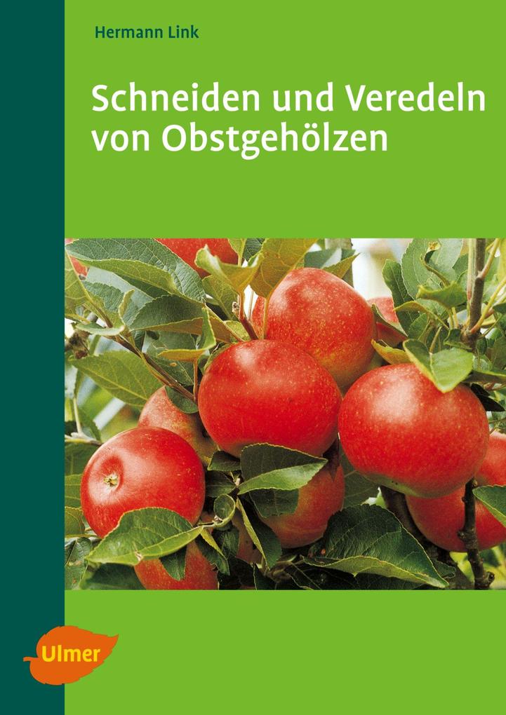 Produktbild: Schneiden und Veredeln von Obstgehölzen | Hermann Link, Link