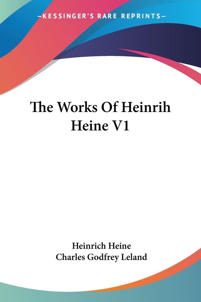 Produktbild: The Works Of Heinrih Heine V1 | Heinrich Heine