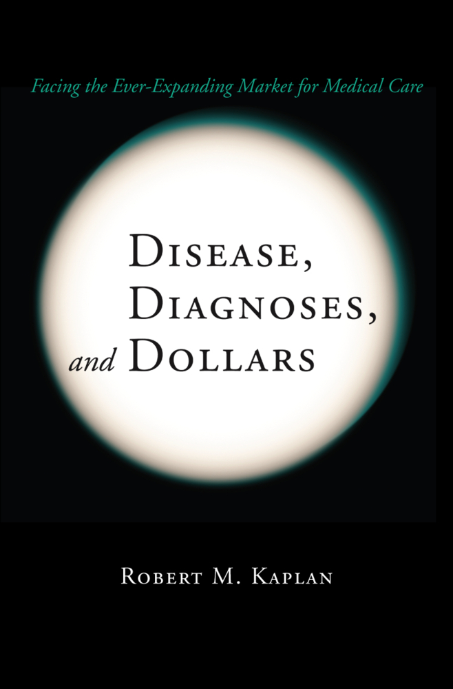Produktbild: Disease, Diagnoses, and Dollars | Robert M. Kaplan