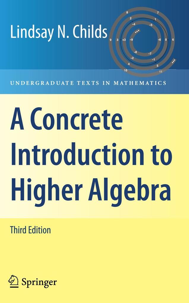 Produktbild: A Concrete Introduction to Higher Algebra | Lindsay N. Childs
