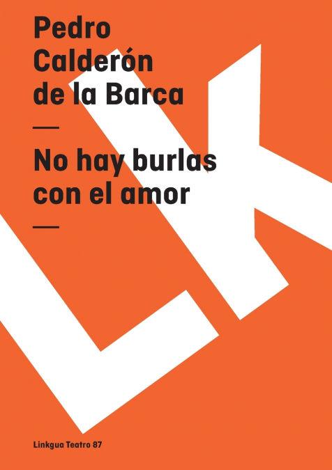 Weitere Ansicht: No hay burlas con el amor | Pedro Calderón De La Barca