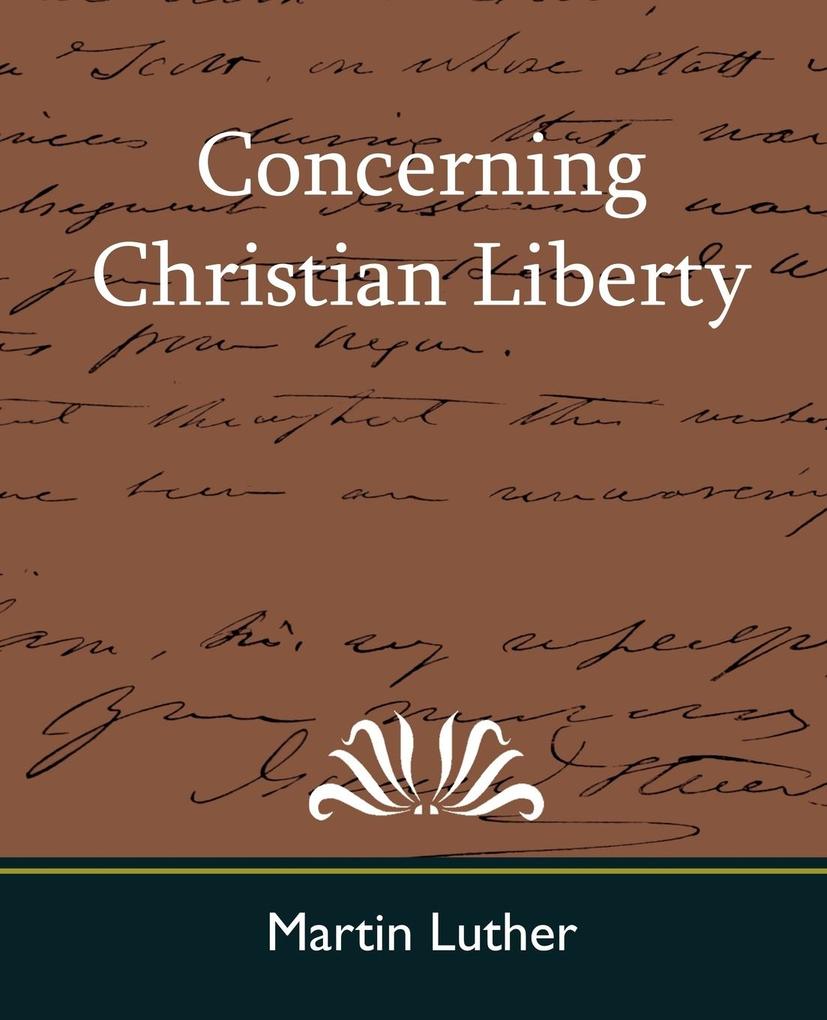Produktbild: Concerning Christian Liberty | Martin Luther