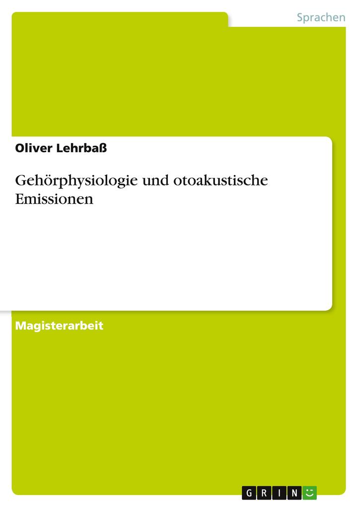 Produktbild: Gehörphysiologie und otoakustische Emissionen | Oliver Lehrbaß
