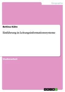 Produktbild: Einführung in Leitungsinformationssysteme | Bettina Kühn