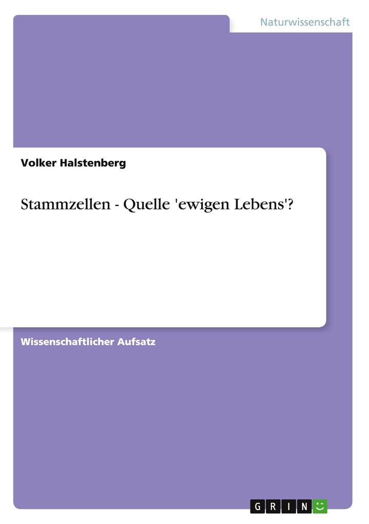 Produktbild: Stammzellen - Quelle 'ewigen Lebens'? | Volker Halstenberg