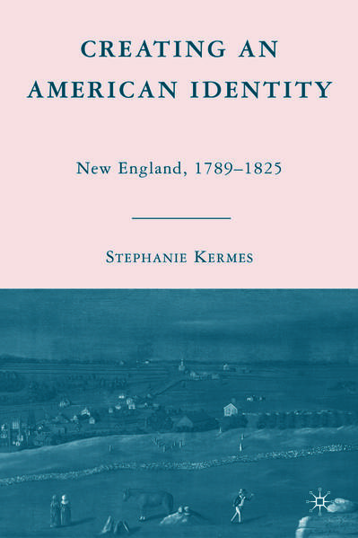 Produktbild: Creating an American Identity | S. Kermes