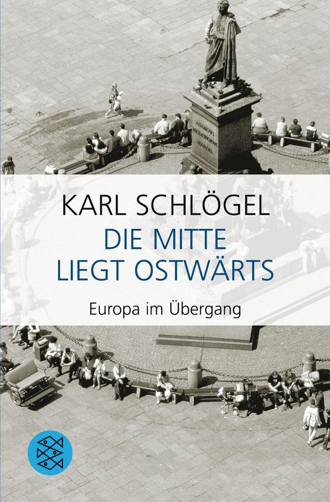 Produktbild: Die Mitte liegt ostwärts | Karl Schlögel