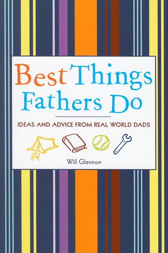 Weitere Ansicht: Best Things Fathers Do | Will Glennon