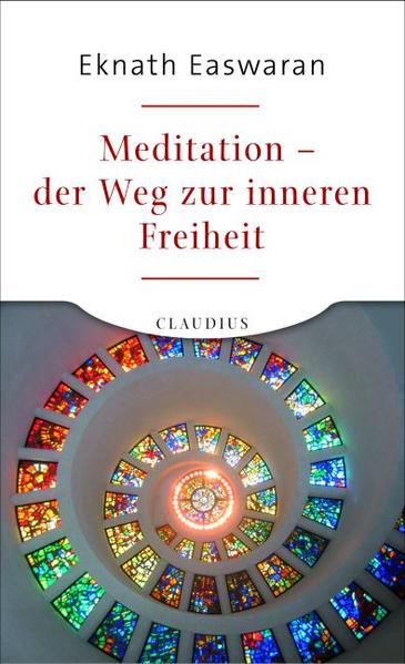Produktbild: Meditation - der Weg zur inneren Freiheit | Eknath Easwaran