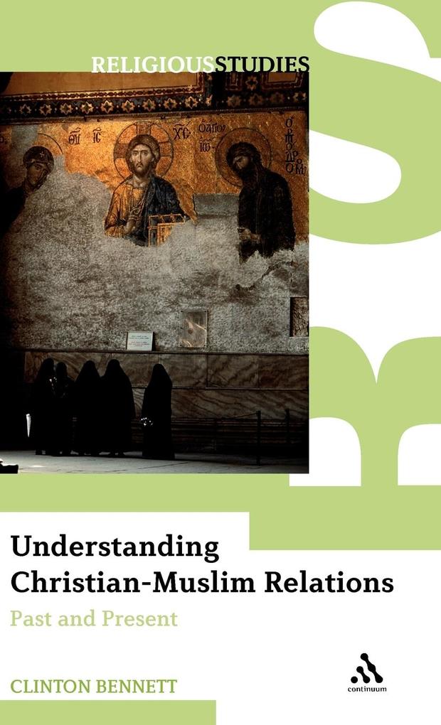 Produktbild: Understanding Christian-Muslim Relations | Clinton Bennett