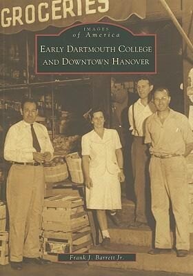 Produktbild: Early Dartmouth College and Downtown Hanover | Frank J. Barrett