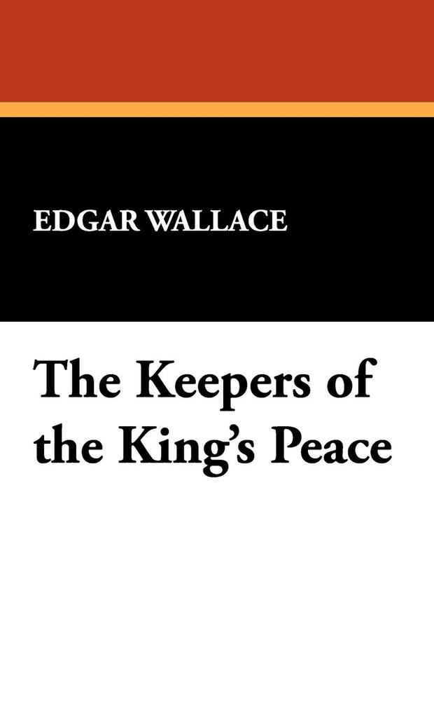 Produktbild: The Keepers of the King's Peace | Edgar Wallace