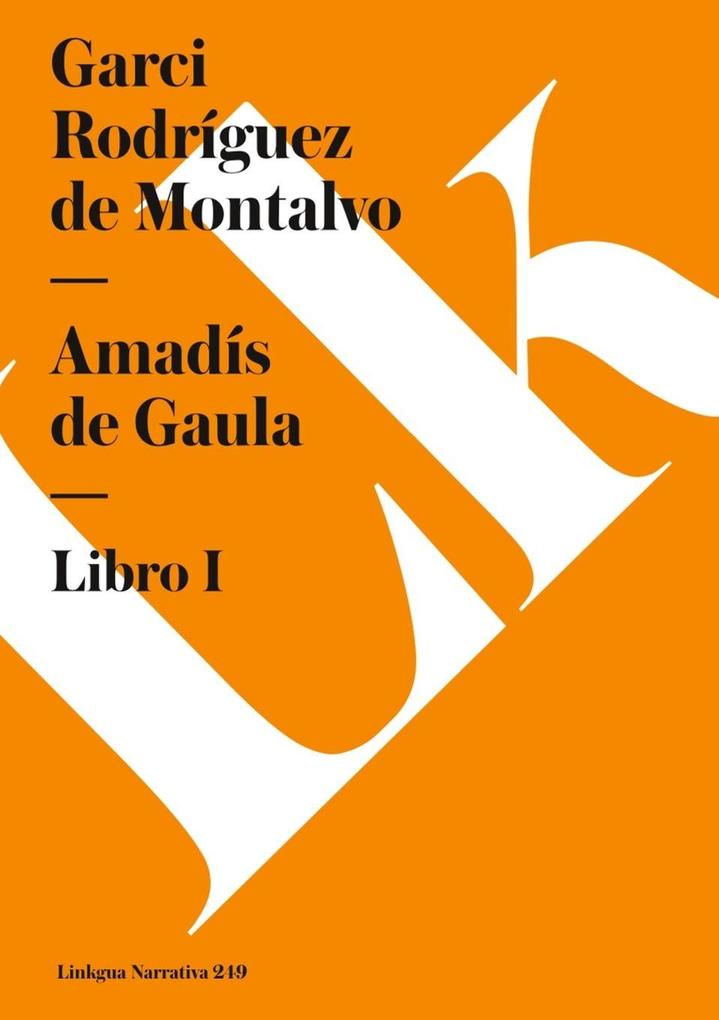 Produktbild: Amadís de Gaula | Garci Rodríguez de Montalvo