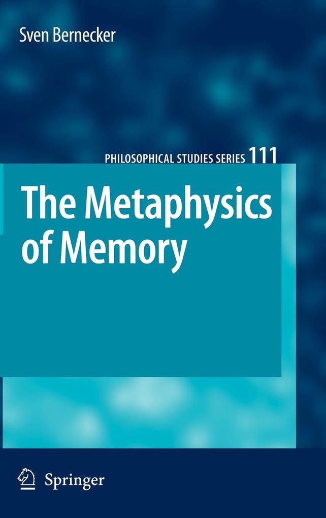 Produktbild: The Metaphysics of Memory | Sven Bernecker
