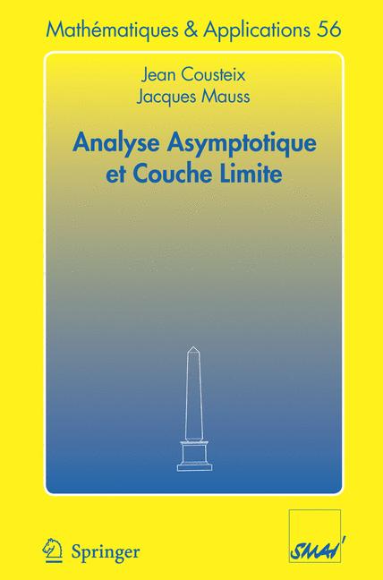 Weitere Ansicht: Analyse asymptotique et couche limite | Jean Cousteix, Jacques Mauss