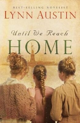 Produktbild: Until We Reach Home | Lynn Austin