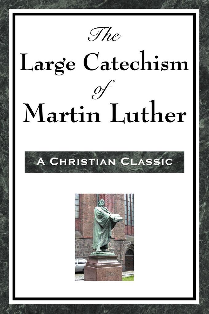 Produktbild: The Large Catechism of Martin Luther | Martin Luther