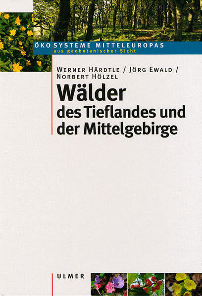 Produktbild: Wälder des Tieflandes und der Mittelgebirge | Werner Härdtle, Jörg Ewald, Norbert Hölzel, Prof. Dr. Jörg Ewald