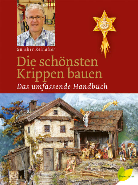 Produktbild: Die schönsten Krippen bauen | Günther Reinalter