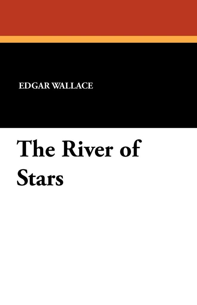 Produktbild: The River of Stars | Edgar Wallace