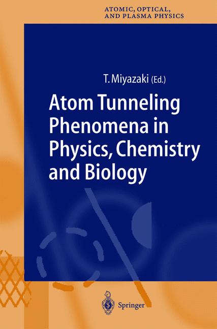 Weitere Ansicht: Atom Tunneling Phenomena in Physics, Chemistry and Biology
