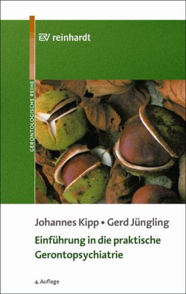 Produktbild: Einführung in die praktische Gerontopsychiatrie | Johannes Kipp, Gerd Jüngling