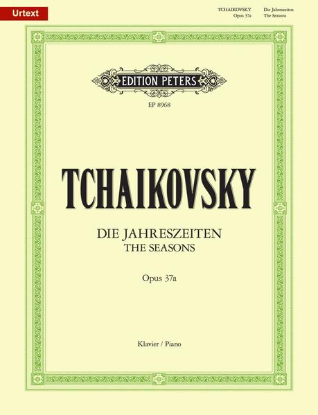 Produktbild: Die Jahreszeiten op. 37a (37bis) | Peter Iljitsch Tschaikowsky