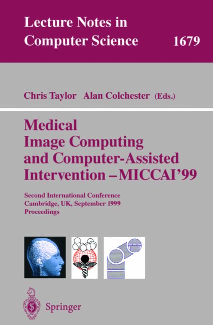 Weitere Ansicht: Medical Image Computing and Computer-Assisted Intervention - MICCAI'99