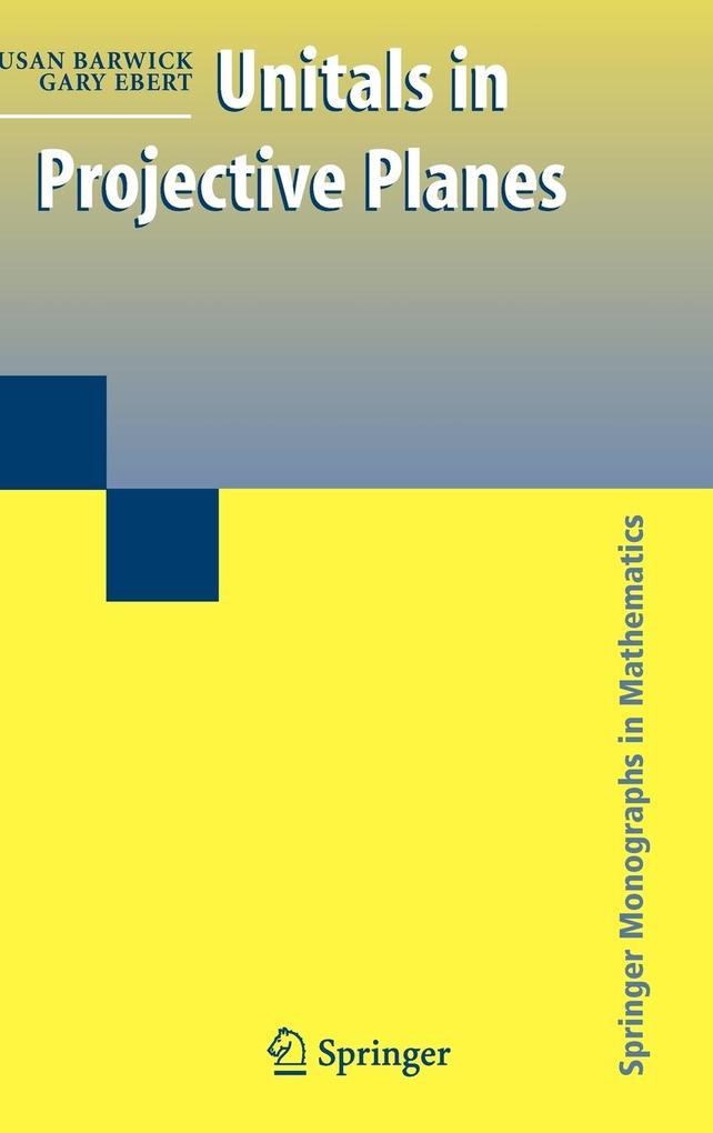 Produktbild: Unitals in Projective Planes | Susan Barwick, Gary Ebert