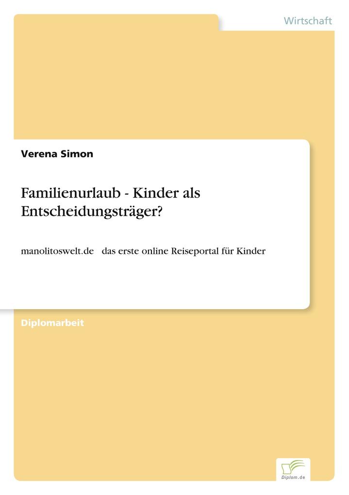 Produktbild: Familienurlaub - Kinder als Entscheidungsträger? | Verena Simon