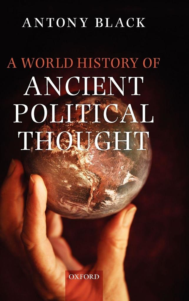 Produktbild: A World History of Ancient Political Thought | Antony Black