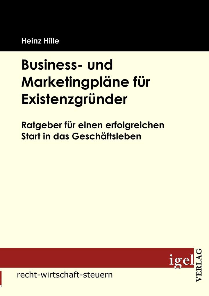 Produktbild: Business- und Marketingpläne für Existenzgründer | Heinz Hille