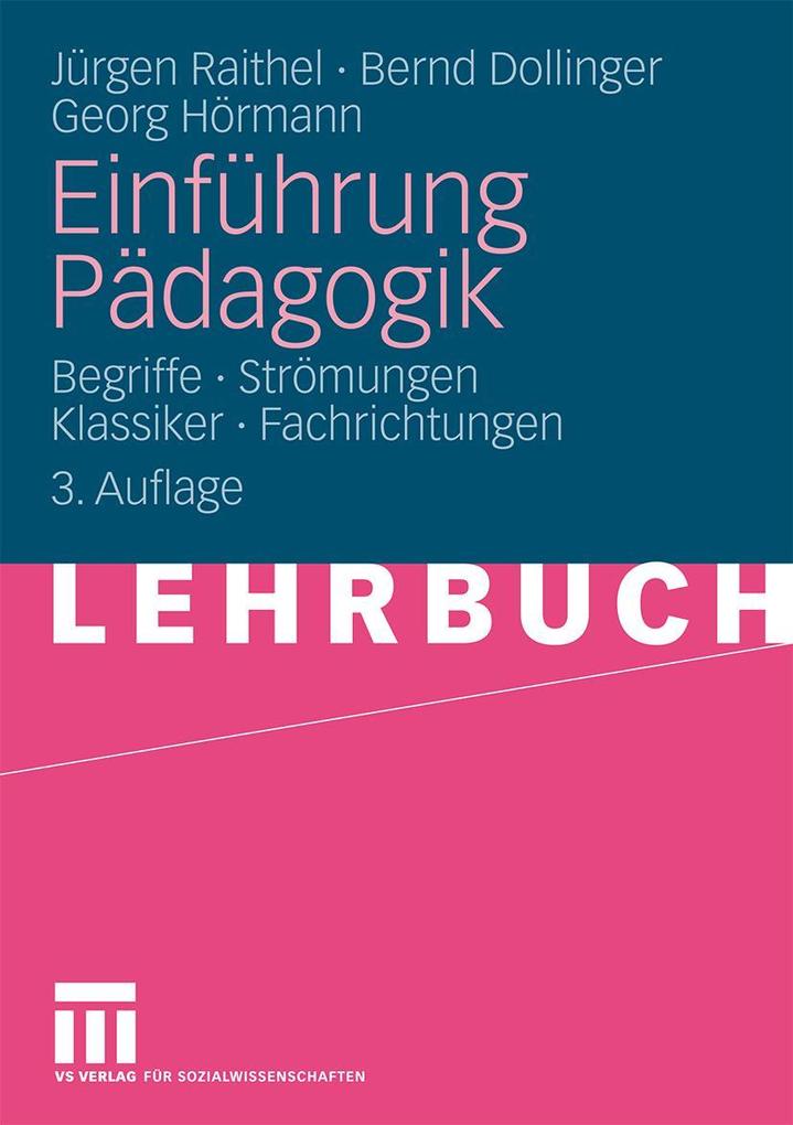 Produktbild: Einführung Pädagogik | Jürgen Raithel, Bernd Dollinger, Georg Hörmann