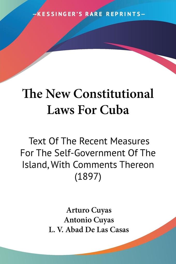 The New Constitutional Laws For Cuba als Taschenbuch