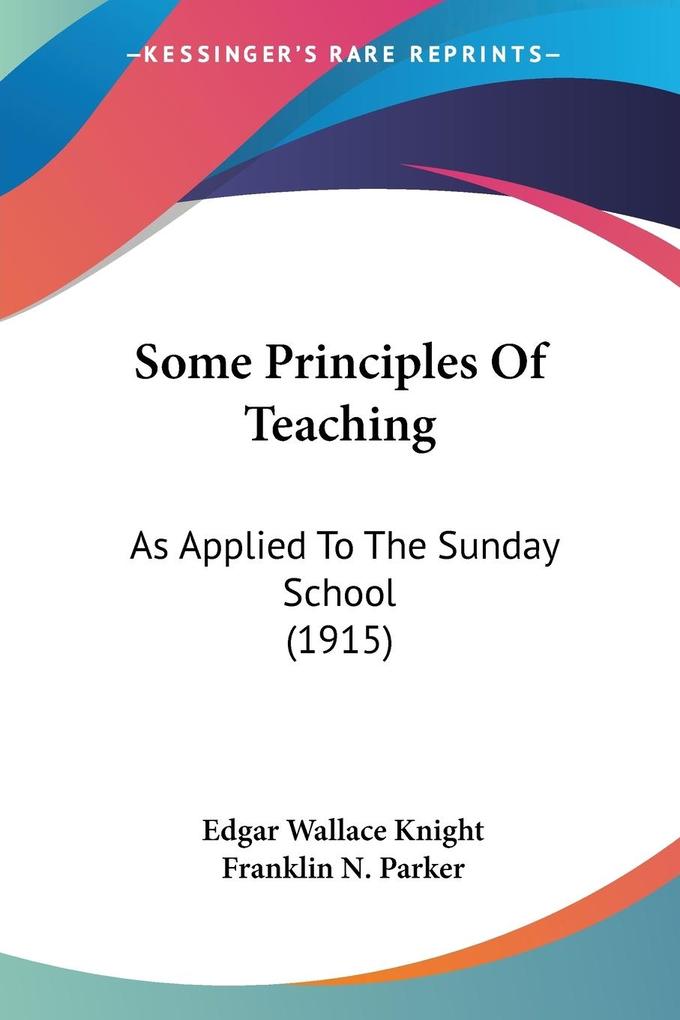 Produktbild: Some Principles Of Teaching | Edgar Wallace Knight