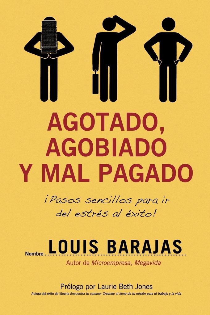 Produktbild: Agotado, Agobiado y Mal Pagado | Louis Barajas