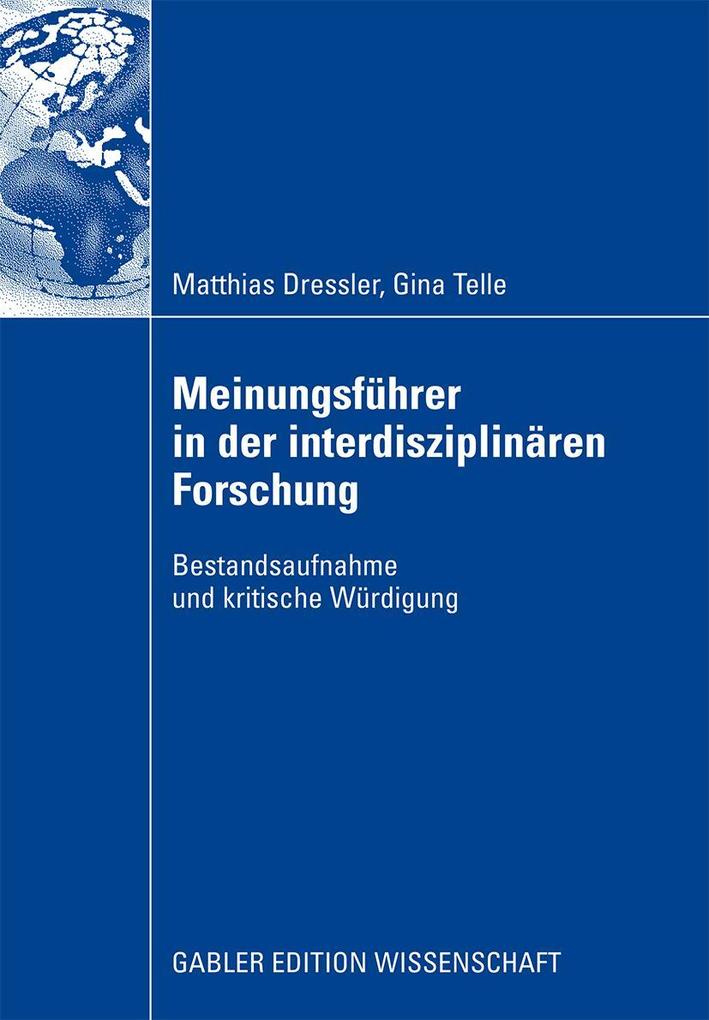 Produktbild: Meinungsführer in der interdisziplinären Forschung | Matthias Dressler, Gina Telle