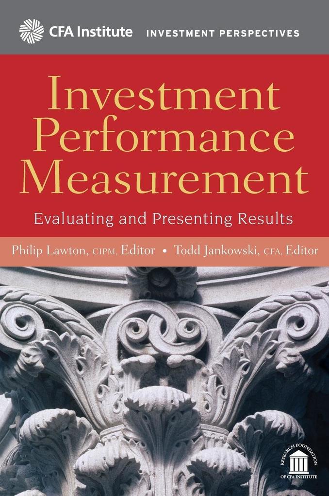 Investment Performance Measurement: Evaluating and Presenting Results als Buch (gebunden)