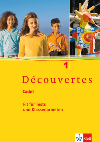 Decouvertes Fit Für Tests Und Klassenarbeiten 4 Lösungen Découvertes Cadet 1. Fit für Tests und Klassenarbeiten. Arbeitsheft mit