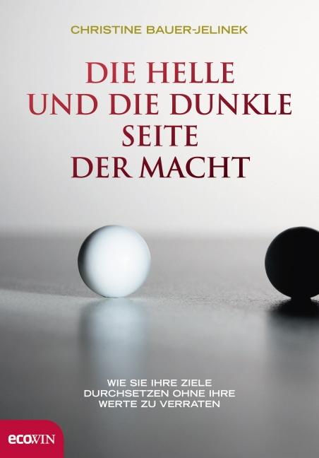 Produktbild: Die helle und die dunkle Seite der Macht | Christine Bauer-Jelinek
